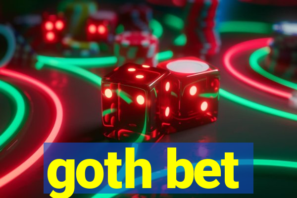 goth bet